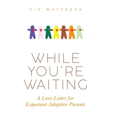 "While You're Waiting" - "" ("Matveeva VIV")(Paperback)