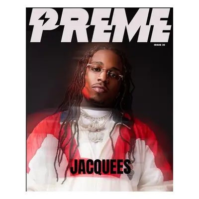 "Preme Magazine: Jacquees" - "" ("Magazine Preme")(Paperback)