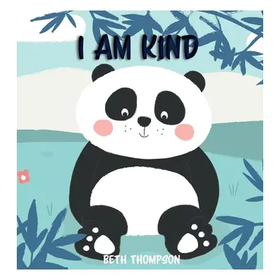 "I am Kind: Helping children develop confidence, self-belief, resilience and emotional growth th