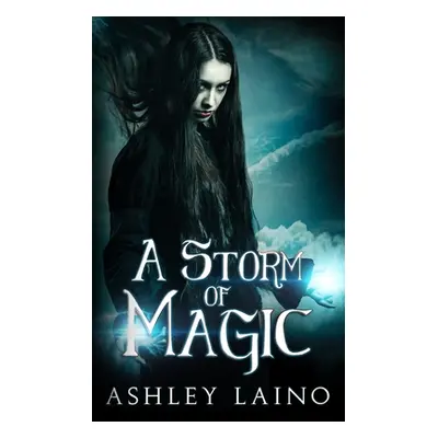 "A Storm of Magic" - "" ("Laino Ashley")(Paperback)