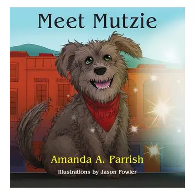 "Meet Mutzie" - "" ("Parrish Amanda")(Pevná vazba)