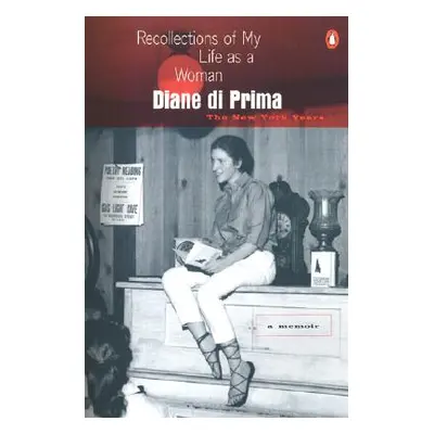 "Recollections of My Life as a Woman: The New York Years" - "" ("Di Prima Diane")(Paperback)