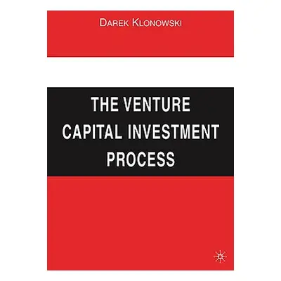 "The Venture Capital Investment Process" - "" ("Klonowski Darek")(Pevná vazba)