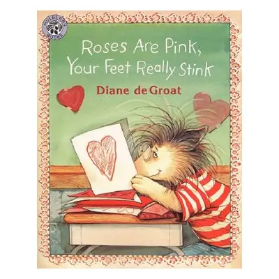 "Roses Are Pink, Your Feet Really Stink" - "" ("de Groat Diane")(Paperback)