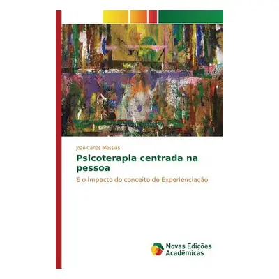 "Psicoterapia centrada na pessoa" - "" ("Messias Joo Carlos")(Paperback)