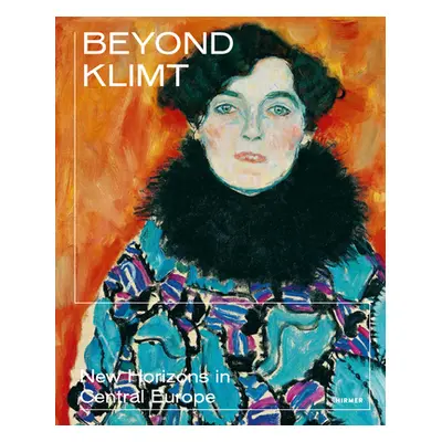 "Beyond Klimt: New Horizons in Central Europe" - "" ("Rollig Stella")(Pevná vazba)