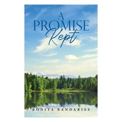 "A Promise Kept: Spiritual Insights for Family Caregivers" - "" ("Bandaries Bonita")(Paperback)