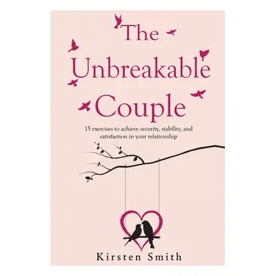 "The Unbreakable Couple" - "" ("Smith Kirsten")(Paperback)