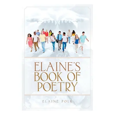 "Elaine's Book of Poetry" - "" ("Polk Elaine")(Paperback)