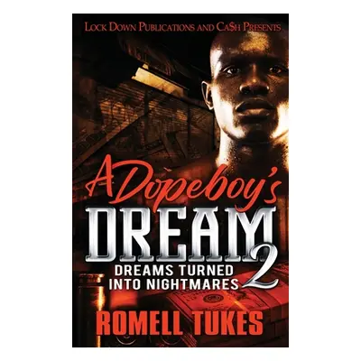 "A Dopeboy's Dream 2" - "" ("Tukes Romell")(Paperback)