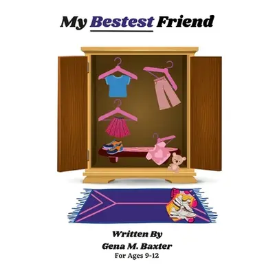 "My Bestest Friend" - "" ("Baxter Gena")(Paperback)