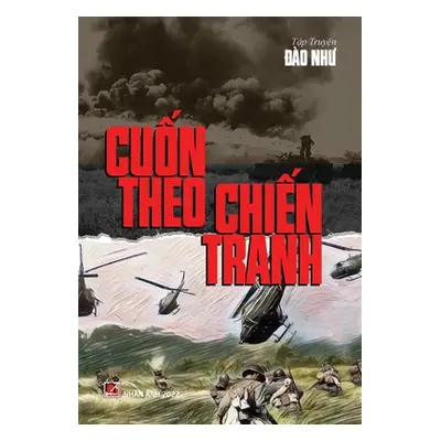 "Cuốn Theo Chiến Tranh (hard cover)" - "" ("Dao Nhu")(Pevná vazba)