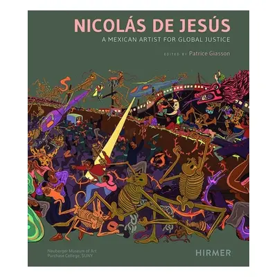 "Nicols de Jess: A Mexican Artist for Global Justice" - "" ("Giasson Patrice")(Pevná vazba)