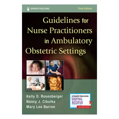 "Guidelines for Nurse Practitioners in Ambulatory Obstetric Settings, Third Edition" - "" ("Rose