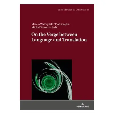 "On the Verge Between Language and Translation" - "" ("Bogucki Lukasz")(Pevná vazba)