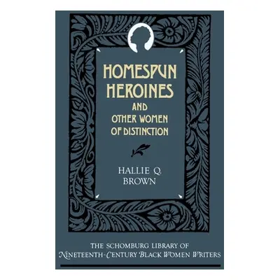 "Homespun Heroines and Other Women of Distinction" - "" ("Brown Hallie Q.")(Pevná vazba)