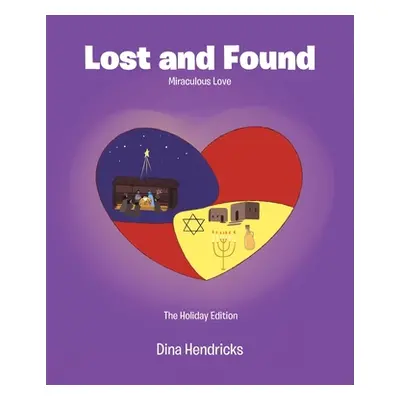 "Lost and Found: Miraculous Love" - "" ("Hendricks Dina")(Paperback)