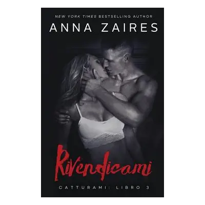 "Rivendicami" - "" ("Zaires Anna")(Paperback)