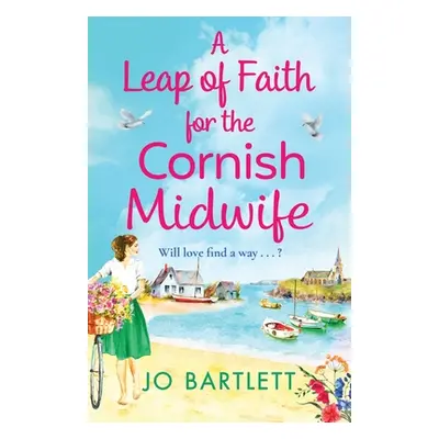 "A Leap of Faith For The Cornish Midwife" - "" ("Bartlett Jo")(Paperback)