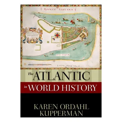 "Atlantic in World History" - "" ("Kupperman Karen Ordahl")(Paperback)