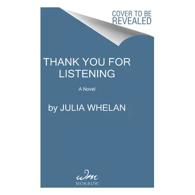 "Thank You for Listening" - "" ("Whelan Julia")(Paperback)