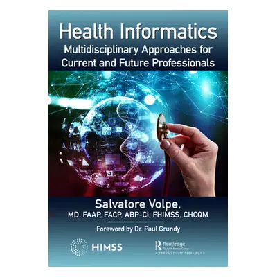 "Health Informatics: Multidisciplinary Approaches for Current and Future Professionals" - "" ("V