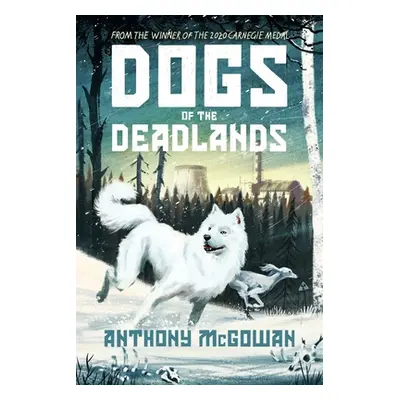 "Dogs of the Deadlands" - "" ("McGowan Anthony")(Pevná vazba)