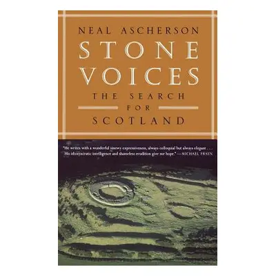 "Stone Voices: The Search for Scotland" - "" ("Ascherson Neal")(Paperback)