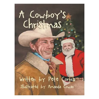 "A Cowboy's Christmas" - "" ("Cornia Pete")(Pevná vazba)