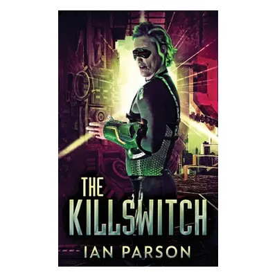 "The Killswitch" - "" ("Parson Ian")(Paperback)