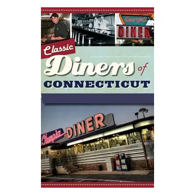 "Classic Diners of Connecticut" - "" ("Leykam Garrison")(Pevná vazba)