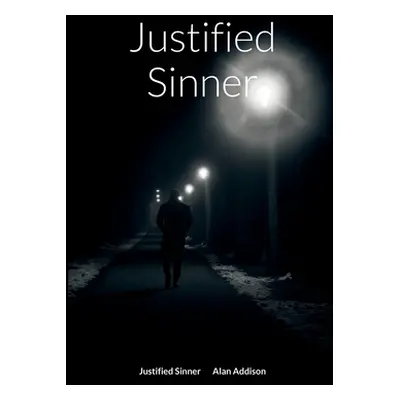 "Justified Sinner" - "" ("Addison Alan")(Paperback)