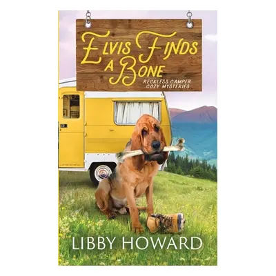 "Elvis Finds A Bone" - "" ("Howard Libby")(Paperback)