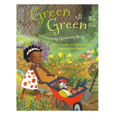 "Green Green: A Community Gardening Story" - "" ("Lamba Marie")(Paperback)