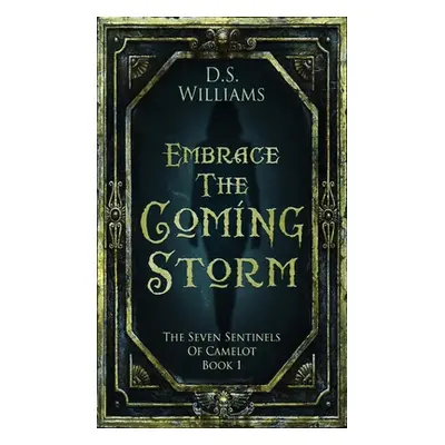 "Embrace The Coming Storm" - "" ("Williams D. S.")(Pevná vazba)