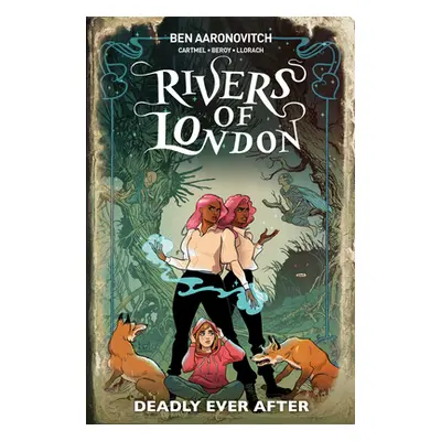 "Rivers of London: Deadly Ever After (Graphic Novel)" - "" ("Aaronovitch Ben")(Paperback)