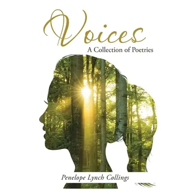 "Voices: A Collection of Poetries" - "" ("Collings Penelope Lynch")(Paperback)