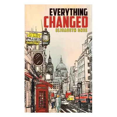 "Everything Changed" - "" ("Gree Elisabeth")(Paperback)