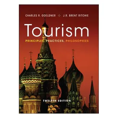 "Tourism: Principles, Practices, Philosophies" - "" ("Goeldner Charles R.")(Pevná vazba)