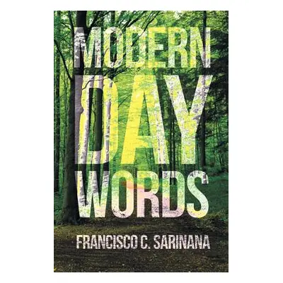 "Modern Day Words" - "" ("Sarinana Francisco C.")(Paperback)