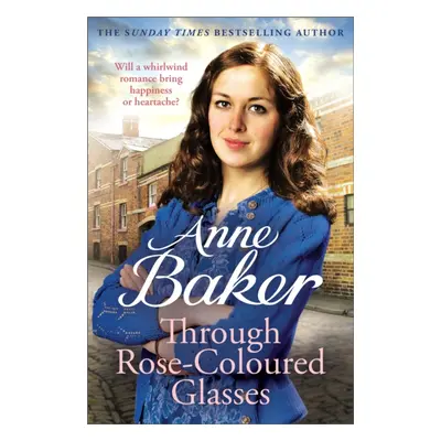 "Through Rose-Coloured Glasses" - "A compelling saga of love, loss and dangerous secrets" ("Bake