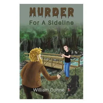 "Murder for A Sideline" - "" ("Dunne William")(Paperback)