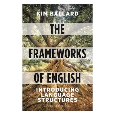 "The Frameworks of English: Introducing Language Structures" - "" ("Ballard Kim")(Paperback)