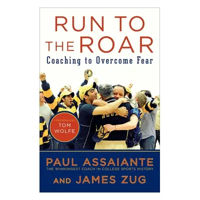 "Run to the Roar: Coaching to Overcome Fear" - "" ("Assaiante Paul")(Paperback)