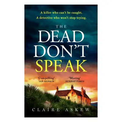 "Dead Don't Speak" - "a completely gripping crime thriller for 2023 guaranteed to keep you up al