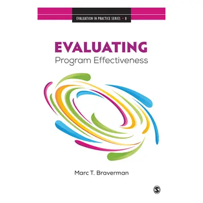 "Evaluating Program Effectiveness: Validity and Decision-Making in Outcome Evaluation" - "" ("Br