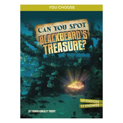 "Can You Spot Blackbeard's Treasure?: An Interactive Treasure Adventure" - "" ("Troupe Thomas Ki