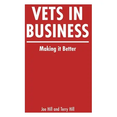 "Vets In Business" - "" ("Hill Joe")(Paperback)