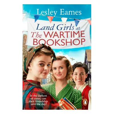 "Land Girls at the Wartime Bookshop" - "" ("Eames Lesley")(Paperback)