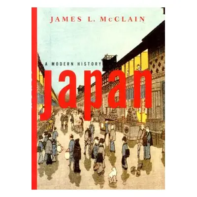 "Japan: A Modern History" - "" ("McClain James L.")(Paperback)